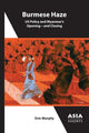 Book cover of: Burmese Haze – US Policy and Myanmar's Opening – and Closing. By: Erin Murphy