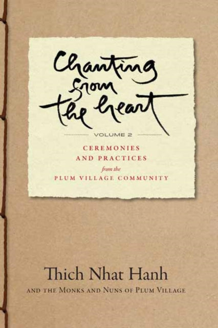 Book cover of: Chanting from the Heart Vol II. By: Thích Nhất Hạnh