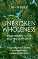 Book cover of: Unbroken Wholeness: Six Pathways to the Beloved Community. By: Bell, John