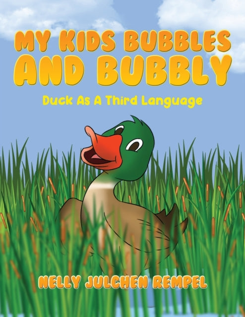 Book cover of: My Kids Bubbles and Bubbly. By: Nelly Julchen Rempel