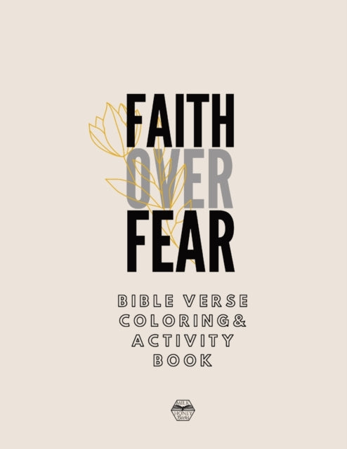 Book cover of: Faith over Fear Coloring and Activity Book. By: Milk and Honey Books