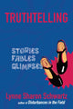 Book cover of: Truthtelling. By: Lynne Sharon Schwartz