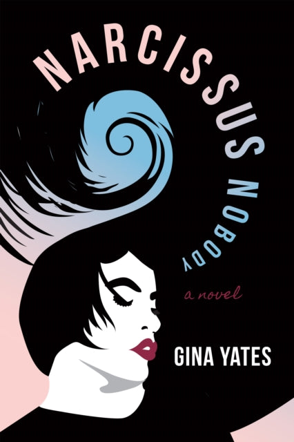 Book cover of: Narcissus Nobody. By: Gina Yates