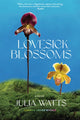Book cover of: Lovesick Blossoms. By: Julia Watts