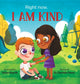 Book cover of: Right Now, I Am Kind. By: Daniela Owen