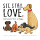 Sit. Stay. Love. Life Lessons from a Doggie 9781953177940 Chalaine Kilduff