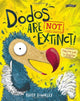 Book cover of: Dodos Are Not Extinct. By: Paddy Donnelly