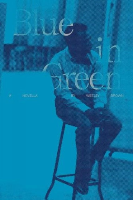 Book cover of: Blue in Green. By: Wesley Brown
