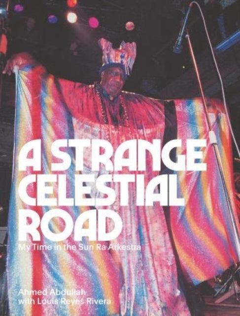 Book cover of: Strange Celestial Road. By: Ahmed Abdullah