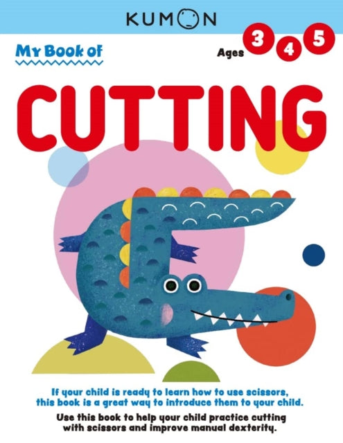 Book cover of: Kumon My Book of Cutting. By: Kumon Publishing