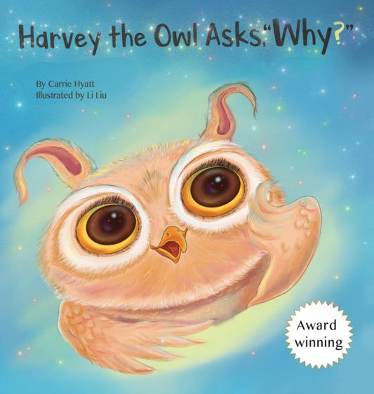Book cover of: Harvey the Owl Asks, "Why?"
