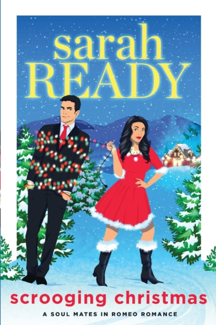 Book cover of: Scrooging Christmas. By: Sarah Ready