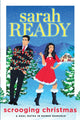 Book cover of: Scrooging Christmas. By: Sarah Ready