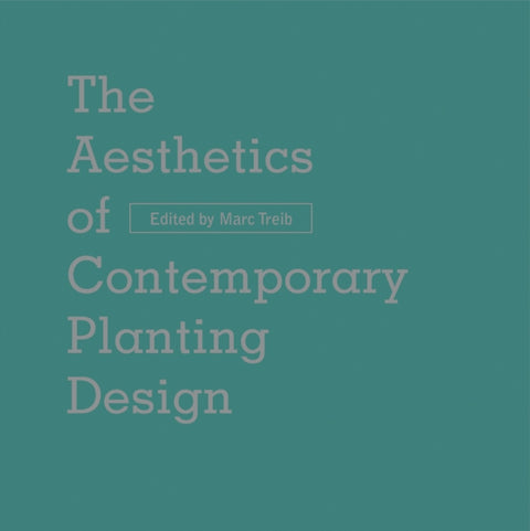 The Aesthetics of Contemporary Planting Design