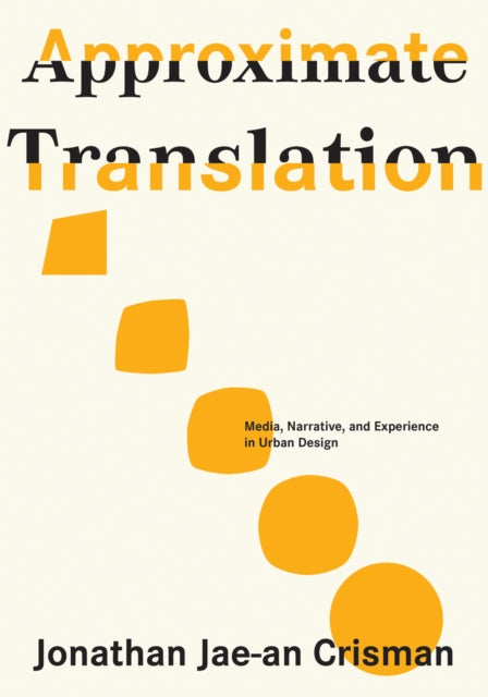 Book cover of: Approximate Translation. By: Jonathan Jae-an Crisman