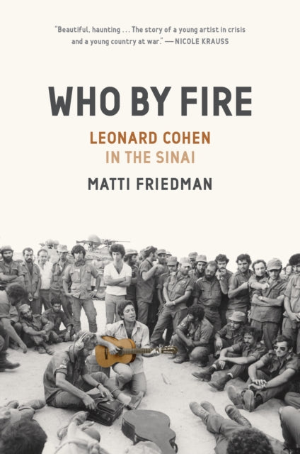 Book cover of: Who By Fire. By: Matti Friedman