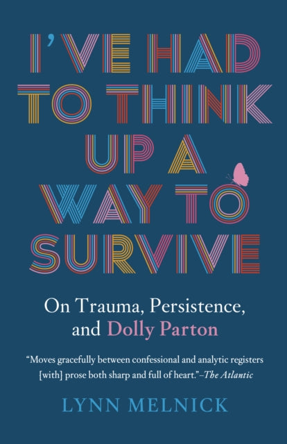 Book cover of: I've Had to Think Up a Way to Survive. By: Lynn Melnick