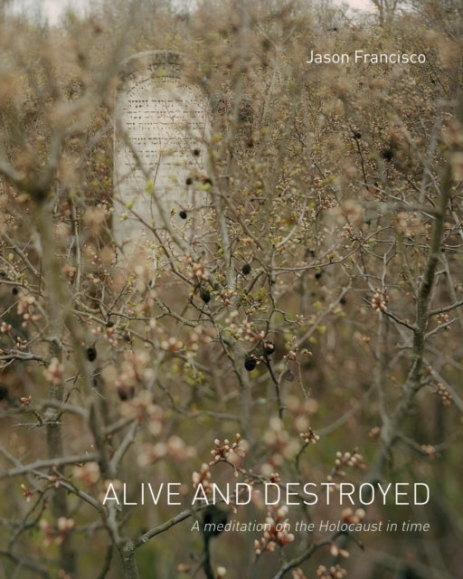Book cover of: Alive and Destroyed. By: Jason Francisco