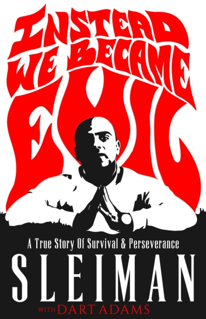 Book cover of: Instead We Became Evil. By: Sleiman