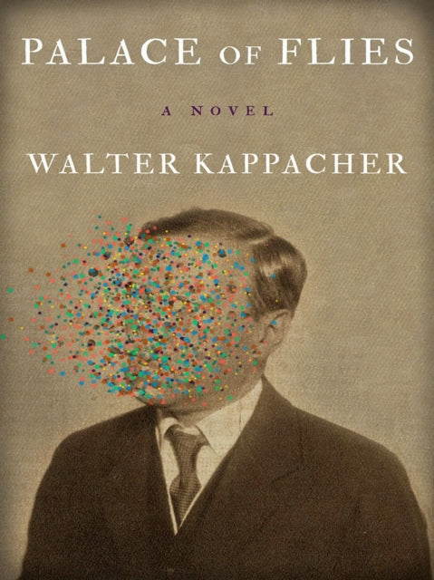 Book cover of: Palace of Flies. By: Walter Kappacher