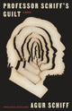Book cover of: Professor Schiff's Guilt. By: Agur Schiff