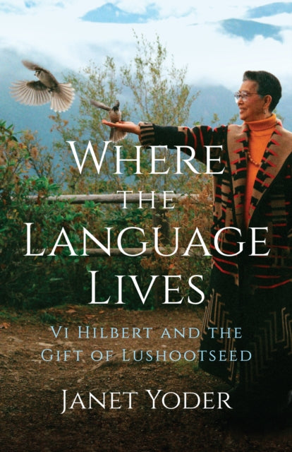 Book cover of: Where the Language Lives. By: Janet Yoder