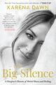 Book cover of: Big Silence. By: Karena Dawn