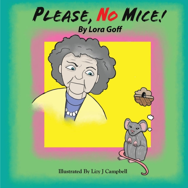 Book cover of: Please, No Mice!. By: Lora Goff
