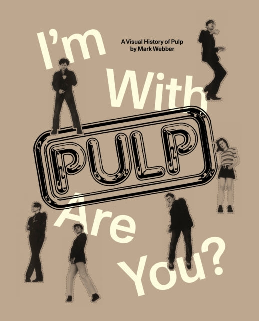 Book cover of: I'm With Pulp, Are You?