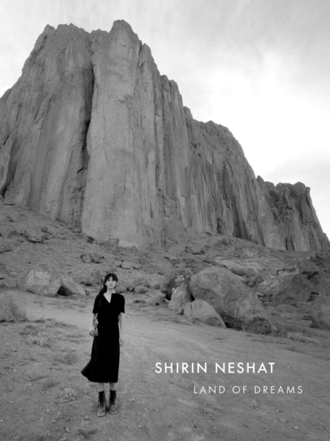 Book cover of: Shirin Neshat: Land of Dreams. By: Shirin Neshat