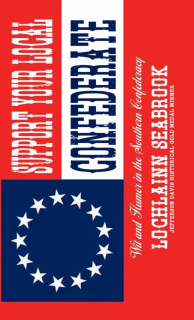 Book cover of: Support Your Local Confederate