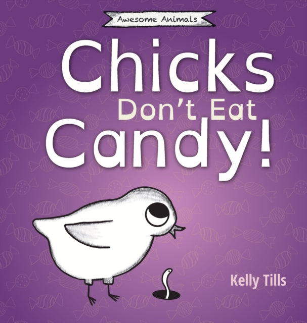 Book cover of: Chicks Don't Eat Candy. By: Kelly Tills