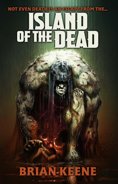 Book cover of: Island of the Dead. By: Brian Keene