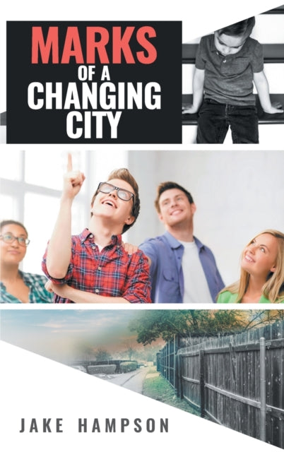 Book cover of: Marks of a Changing City. By: Jake Hampson