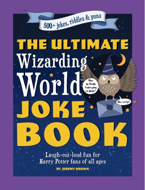 Book cover of: Ultimate Wizarding World Joke Book. By: Jeremy Brown