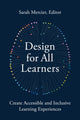 Book cover of: Design for All Learners. By: Sarah Mercier