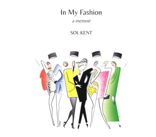 Book cover of: In My Fashion. By: Sol Kent
