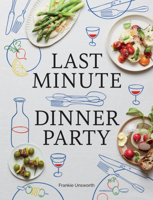 Book cover of: Last Minute Dinner Party. By: Frankie Unsworth