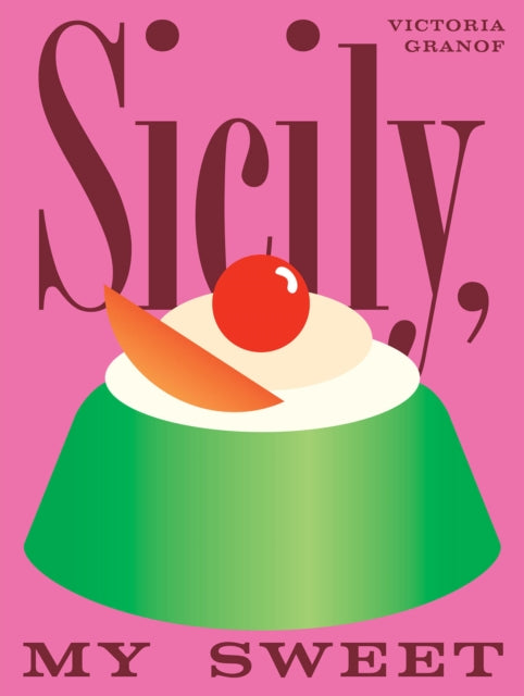 Book cover of: Sicily, My Sweet