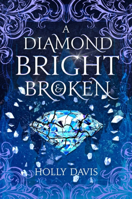 Diamond Bright and Broken 9781958607268 Holly Davis