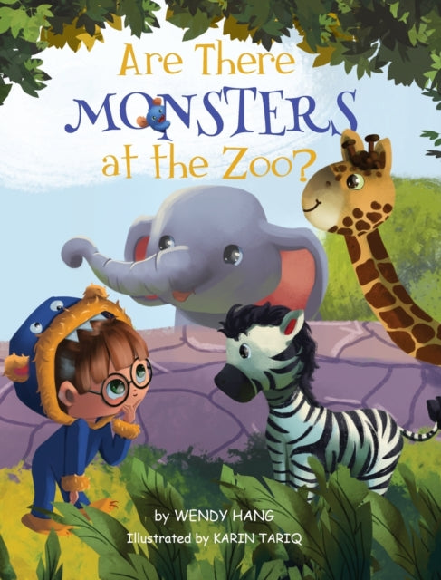 Book cover of: Are There Monsters At The Zoo?. By: Wendy Hang