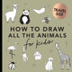 All the Animals: How to Draw Books for Kids with Dogs, Cats, Lions, Dolphins, and More (Summer Activity Book for Kids) (Mini) 9781958803530 Alli Koch