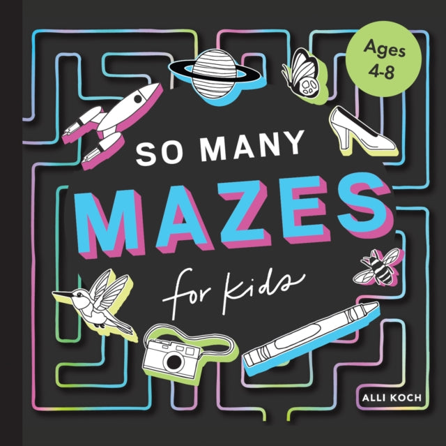 Book cover of: So Many Mazes. By: Alli Koch