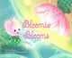 Book cover of: Bloomie Blooms