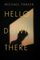 Book cover of: Hello Down There. By: Parker, Michael