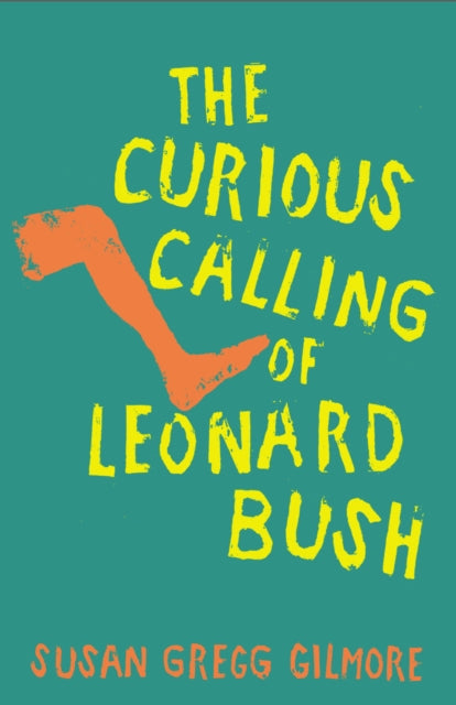 Book cover of: Curious Calling of Leonard Bush