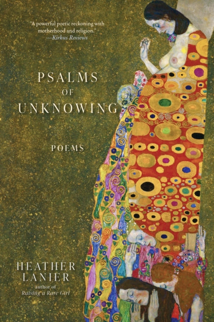Book cover of: Psalms of Unknowing. By: Heather Lanier