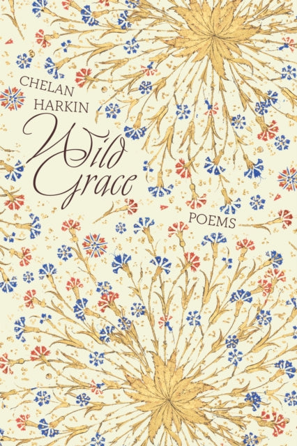 Book cover of: Wild Grace. By: Chelan Harkin