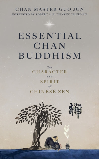 Book cover of: Essential Chan Buddhism. By: Guo Jun