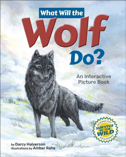 Book cover of: What Will the Wolf Do?. By: Darcy Halverson